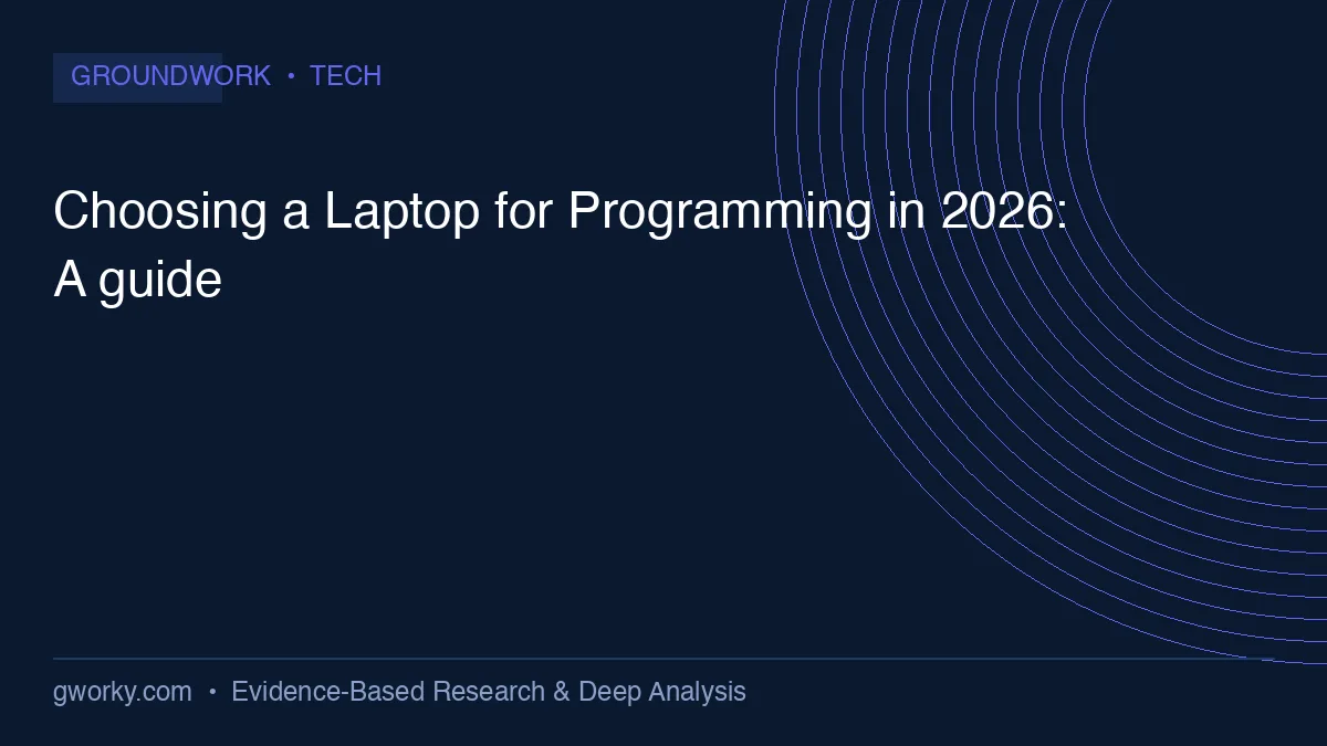 Choosing a Laptop for Programming in 2026: Architecture, RAM Tiers, and Workload Benchmarks