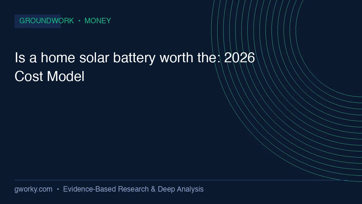 Is a home solar battery worth the: 2026 Cost Model