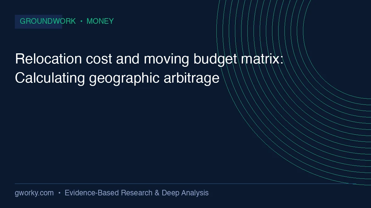 Relocation cost and moving budget matrix: Calculating geographic arbitrage