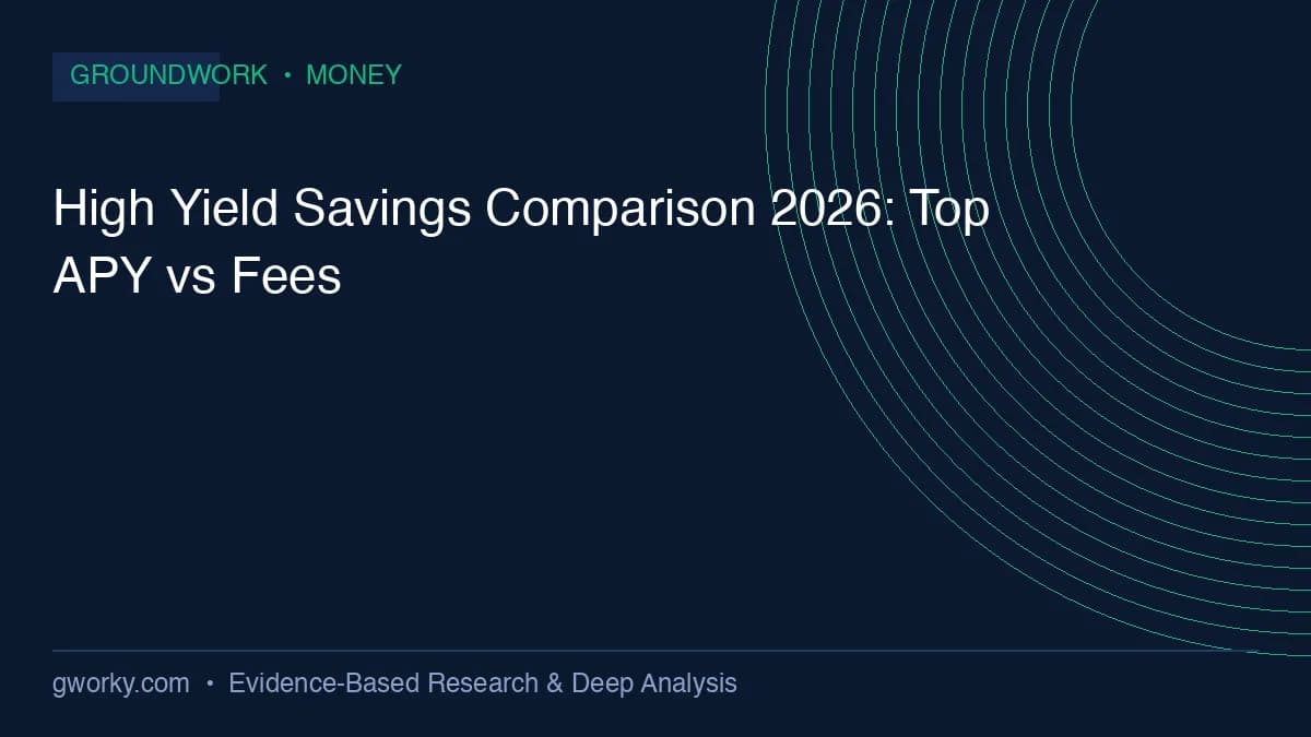 High-Yield Savings Accounts in 2026: Top APYs, Fee Structures, and Real Yields