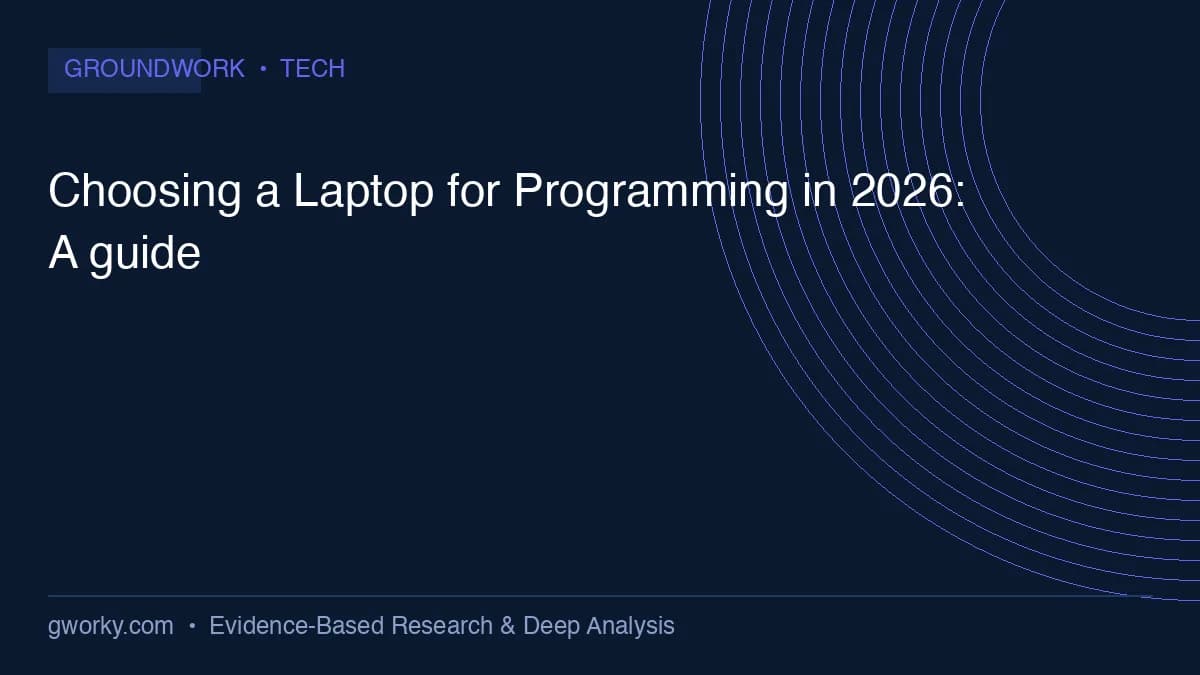 Choosing a Laptop for Programming in 2026: Architecture, RAM Tiers, and Workload Benchmarks