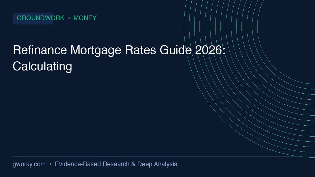 Mortgage Refinance Rates in 2026: Break-Even Calculations and Timing Strategies