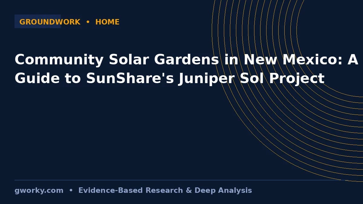 Community Solar Gardens in New Mexico: A Guide to SunShare's Juniper Sol Project