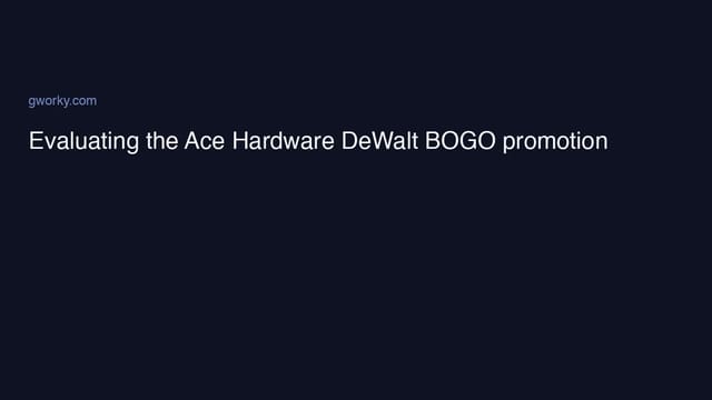 Evaluating the Ace Hardware DeWalt BOGO promotion